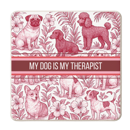 Coasters 'My Dog is my therapist'