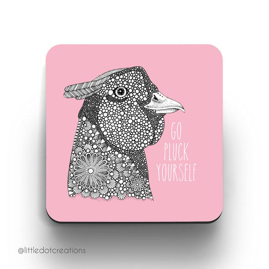 Coaster - Go Pluck Yourself