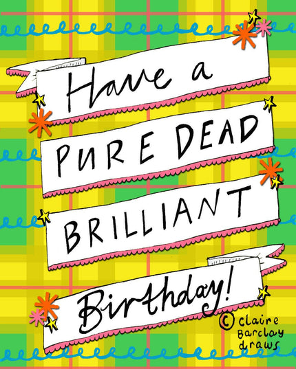 Have a PURE DEAD BRILLIANT Birthday! Scottish Tartan Card