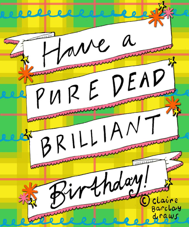 Have a PURE DEAD BRILLIANT Birthday! Scottish Tartan Card