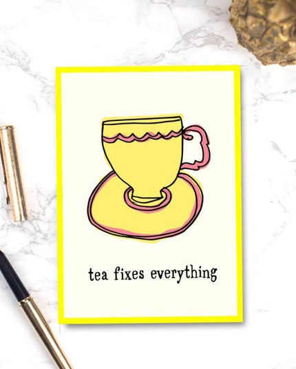 Funny Greetings Card By Leanzie - Tea Fixes Everything