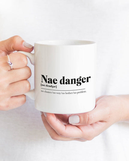 Nae Danger Greeting Scots Saying Mug