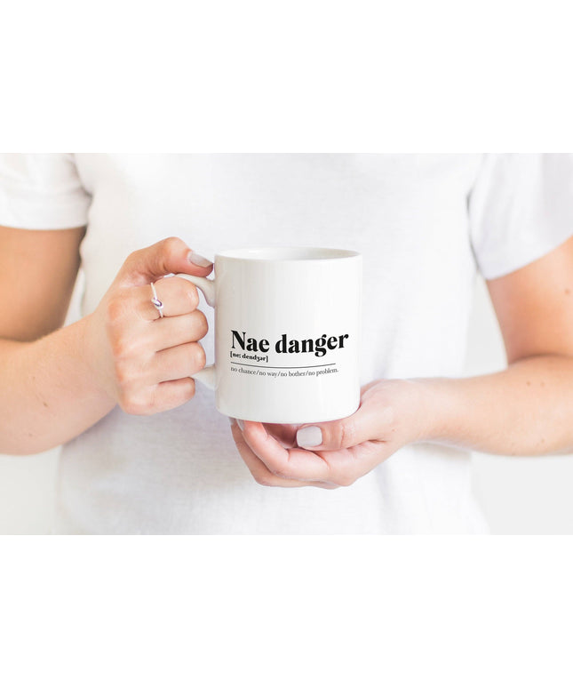 Nae Danger Greeting Scots Saying Mug