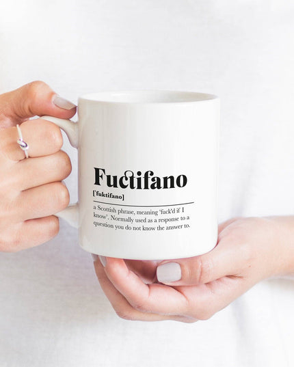 Fuctifano ** Scots Saying Mug
