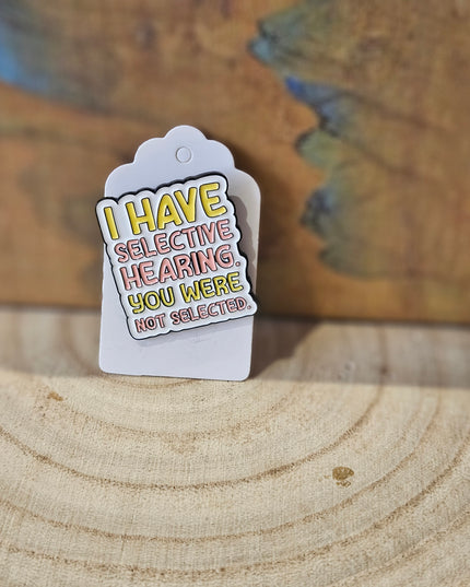 Selective Hearing * Enamel Metal Pin