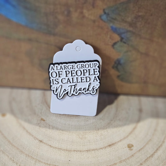 People/ No Thanks * Enamel Metal Pin