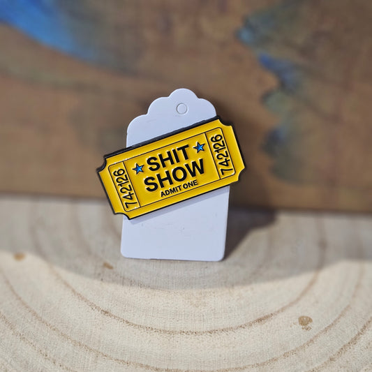 Shit Show * Enamel Metal Pin
