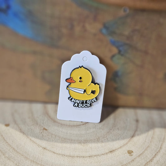 I dont give a Duck * Enamel Metal Pin