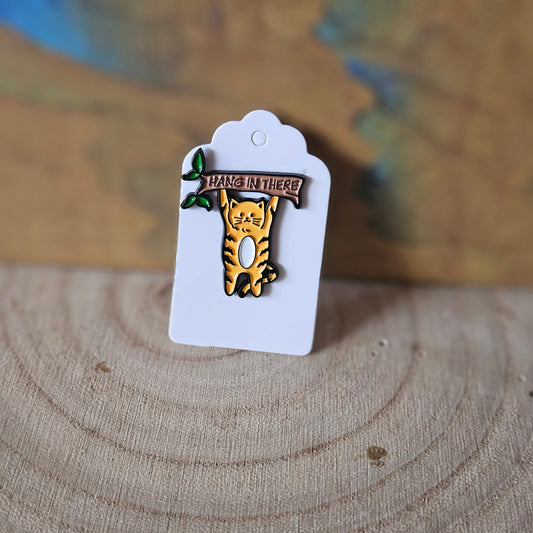 Hang in There * Enamel Metal Pin