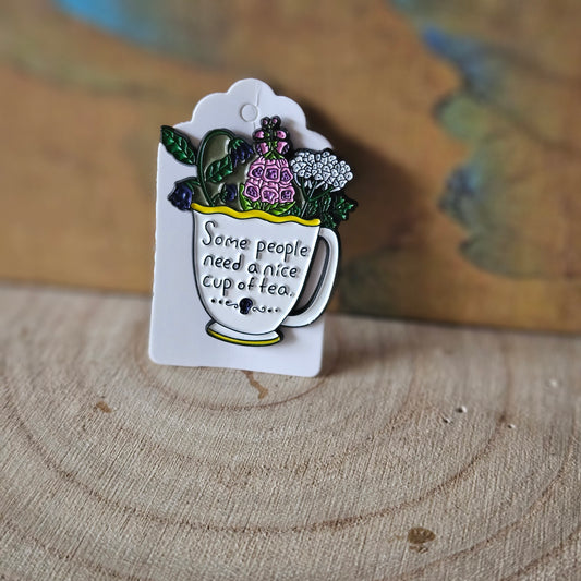 Nice Cup of Tea * Enamel Metal Pin