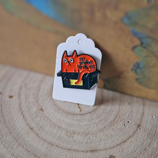 No Desire Fit In * Enamel Metal Pin