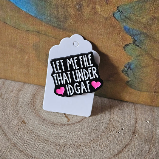 IDGAF  * Enamel Metal Pin
