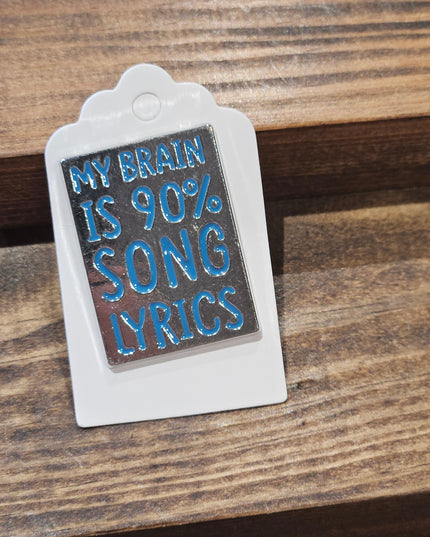 90% Song Lyrics * Enamel Metal Pin