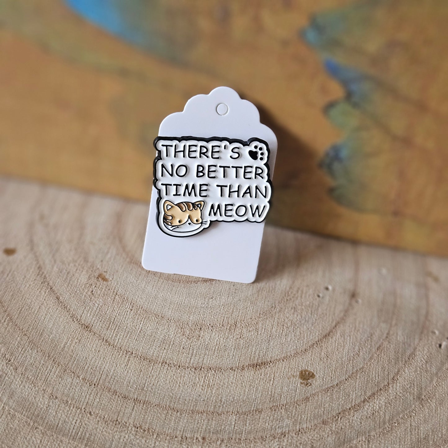 Time to Meow * Enamel Metal Pin