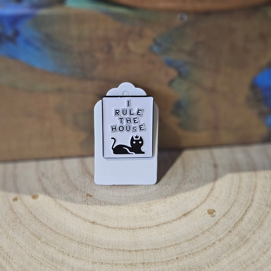 I rule the house/cat * Enamel Metal Pin