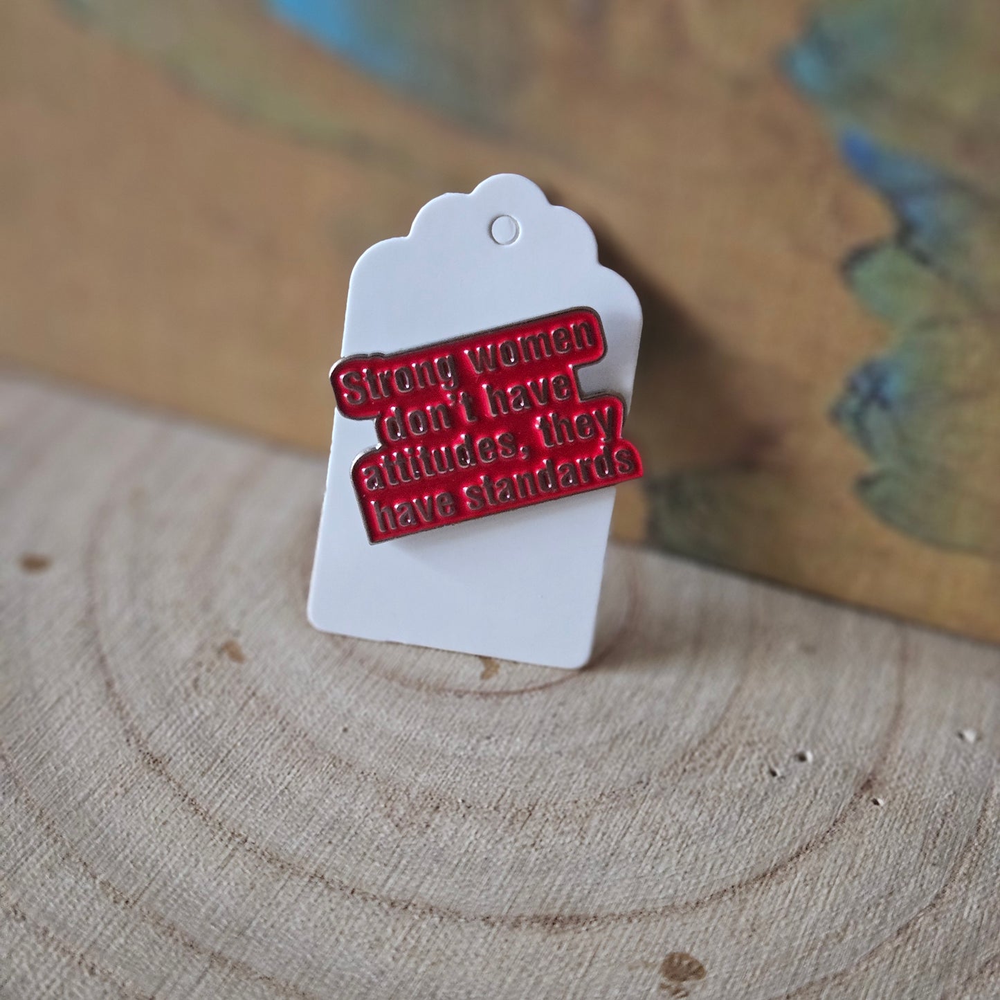 Standards not Attitudes* Enamel Metal Pin