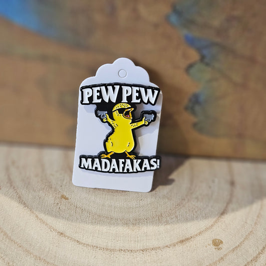 Pew Pew Madafakas * Enamel Metal Pin