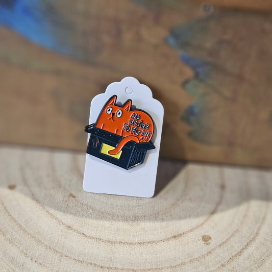 No Desire To Fit In * Enamel Metal Pin