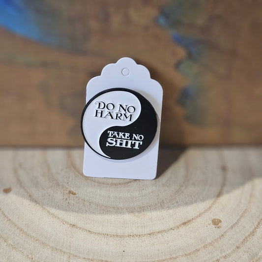Do No Harm/Shit * Enamel Metal Pin