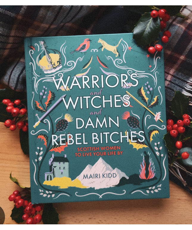 Warriors, Witches and Damn Rebel Bitches. Hardback